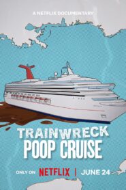 Trainwreck: Poop Cruise (2025) Hindi Dubbed Netflix